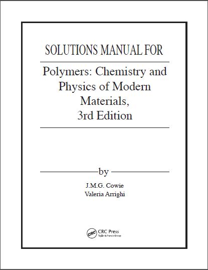 Solution Manual Polymers: Chemistry and Physics of Modern Materials 3rd Edition
